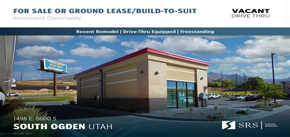 1498 E 5600 S Ogden Utah, 84403 | Vacant Drive-Thru, South Ogden UT